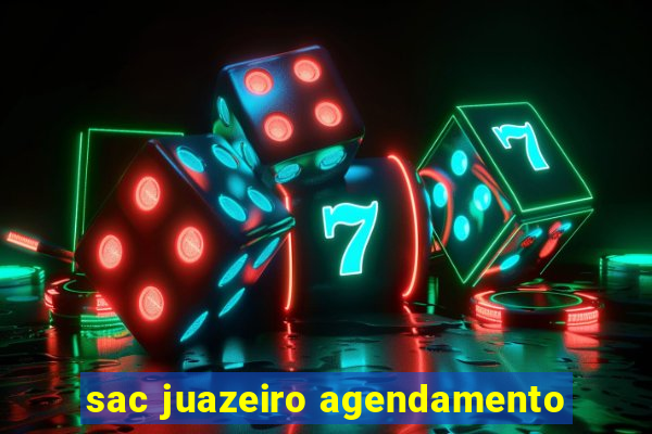 sac juazeiro agendamento